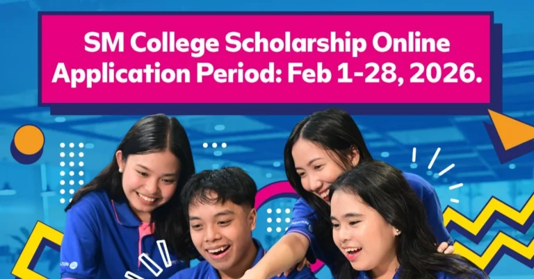 SM Scholarship 2026: Updated Deadline, Requirements & Step-by-Step Guide (92% GWA)